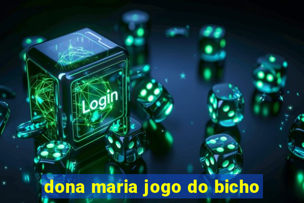 dona maria jogo do bicho